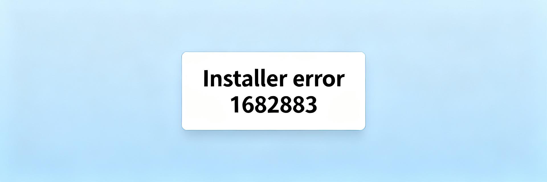 Error code 1682883: Incidence Rates, Root Causes & Fixes